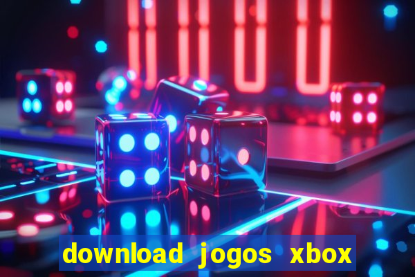 download jogos xbox 360 xex